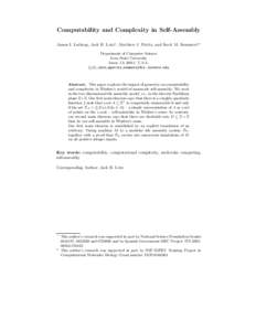 Computability and Complexity in Self-Assembly James I. Lathrop, Jack H. Lutz⋆ , Matthew J. Patitz, and Scott M. Summers⋆⋆ Department of Computer Science Iowa State University Ames, IA 50011, U.S.A. {jil,lutz,mpatit