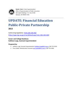 Randy I. Dorn • State Superintendent Office of Superintendent of Public Instruction Old Capitol Building • P.O. Box[removed]Olympia, WA[removed]UPDATE: Financial Education