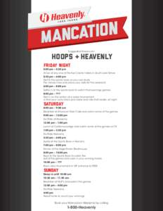 Suggested Suggested Itinerary for: Itinerary for: Hoops & Heavenly Friday Night