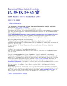 ICSA Member News September 2008 NEWS FOR ICSA *ICSA 2009 Meeting The 18 Annual International Chinese Statistical Association Applied Statistics Symposium (http://icsa2.org[removed]June 21-24, 2009,SFO Westin Hotel Millbra