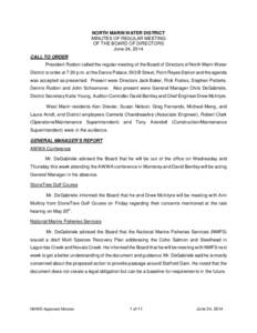 NORTH MARIN WATER DISTRICT MINUTES OF REGULAR MEETING OF THE BOARD OF DIRECTORS June 24, 2014 CALL TO ORDER President Rodoni called the regular meeting of the Board of Directors of North Marin Water