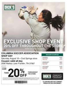 COLUMBIA SOCCER ASSOCIATION SHOP DAY Saturday, August 16 – Cool Springs store Coupon valid all day 2000 Mallory Lane Franklin, TN 37067