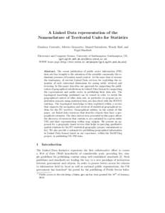 A Linked Data representation of the Nomenclature of Territorial Units for Statistics Gianluca Correndo, Alberto Granzotto, Manuel Salvadores, Wendy Hall, and Nigel Shadbolt Electronics and Computer Science, University of