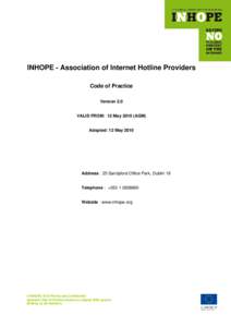 INHOPE - Association of Internet Hotline Providers Code of Practice Version 2.0 VALID FROM: 12 May[removed]AGM) Adopted: 12 May 2010