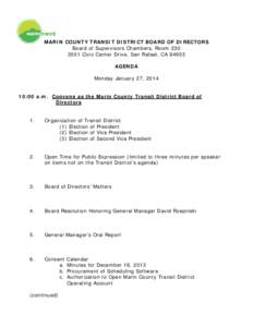 MARIN COUNTY TRANSIT DISTRICT BOARD OF DIRECTORS Board of Supervisors Chambers, Room[removed]Civic Center Drive, San Rafael, CA[removed]AGENDA Monday January 27, [removed]:00 a.m. Convene as the Marin County Transit Distric