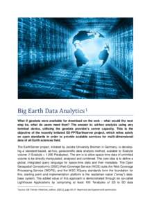 Big Earth Data Analytics 1 What if geodata were available for download on the web – what would the next step be, what do users need then? The answer is: ad-hoc analysis using any terminal device, utilising the geodata 