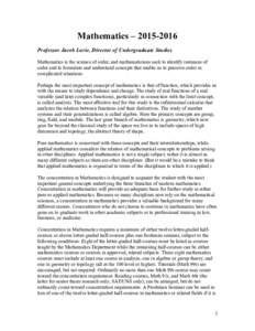 Mathematics – Professor Jacob Lurie, Director of Undergraduate Studies Mathematics is the science of order, and mathematicians seek to identify instances of order and to formulate and understand concepts that