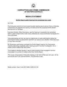 CORRUPTION AND CRIME COMMISSION OF WESTERN AUSTRALIA MEDIA STATEMENT Smiths Beach public hearing to be completed next week[removed]