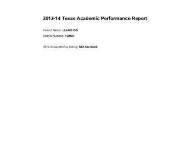 Texas Academic Performance Report District Name: LLANO ISD District Number: Accountability Rating: Met Standard