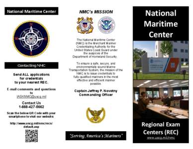 National Maritime Center  NMC’s MISSION The National Maritime Center (NMC) is the Merchant Mariner