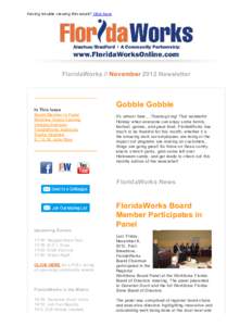 Having trouble viewing this email? Click here  FloridaWorks // November 2012 Newsletter In This Issue Board Member In Panel