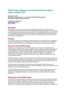 PODD Project Response to the NeCTAR Consultation Paper, October 2010 November 2, 2010 Prepared by: Gavin Kennedy, IT consultant and PODD Project Manager On Behalf Of: PODD Project Committee Contact: Gavin Kennedy