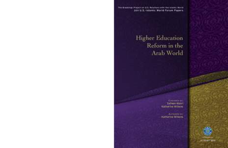 The Brookings Project on U.S. Relations with the Islamic World[removed]U.S.- Is la m ic Wo r ld Fo r u m Pa p ers Higher Education Reform in the