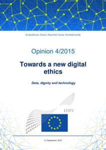 OpinionTowards a new digital ethics Data, dignity and technology  11 September 2015