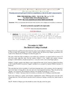 INTERCOLLEGIATE FOOTBALL RESEARCHERS ASSOCIATION™ The College Football Historian™ Presenting and preserving the sport’s historical accomplishments…w ritten by the author’s unique perspective. ISSN: N