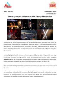 MEDIA RELEASE  FOR IMMEDIATE USE 23rd MARCH[removed]Country music takes over the Snowy Mountains