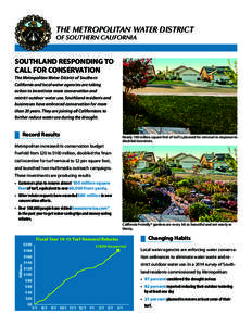 THE METROPOLITAN WATER DISTRICT OF SOUTHERN CALIFORNIA SOUTHLAND RESPONDING TO CALL FOR CONSERVATION The Metropolitan Water District of Southern