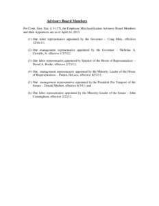 Advisory Board Members - April 24, 2013 Per Conn. Gen. Stat. § 31-57i, the Employee Misclassification Advisory Board Members and their Appointors are as of April 24, 2013: (1) One labor representative appointed by the G