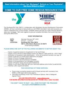 Need Information about Your Mortgage? Behind on Your Payments? logo Not Sure Where to Start?  COME TO OUR FREE HOME RESCUE/RESOURCE FAIR