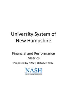 University System of New Hampshire Financial and Performance Metrics Prepared by NASH, October 2012