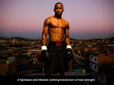 A fightwear and lifestyle clothing brand born of real strength  1 In Brazilian Portuguese the word LUTA means to fight, to struggle, to never give up.