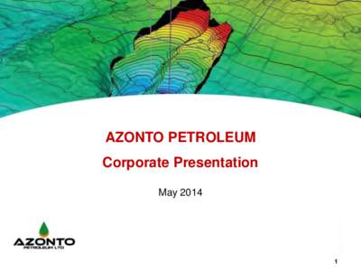 AZONTO PETROLEUM Corporate Presentation May