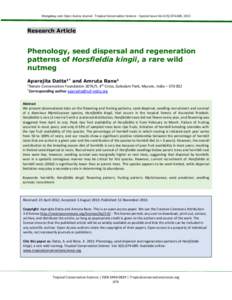 Mongabay.com Open Access Journal - Tropical Conservation Science – Special Issue Vol.6 (5):, 2013  Research Article Phenology, seed dispersal and regeneration patterns of Horsfieldia kingii, a rare wild