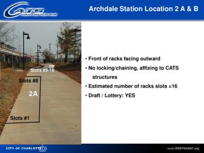 Archdale Station Location 2 A & B  • Front of racks facing outward 2B  Slots #9-16