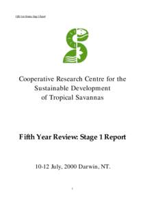 Fifth Year Review: Stage 1 Report  Cooperative Research Centre for the Sustainable Development of Tropical Savannas