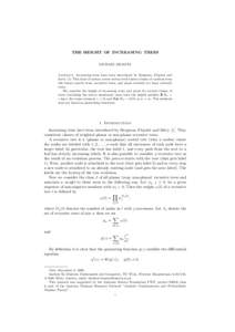 THE HEIGHT OF INCREASING TREES MICHAEL DRMOTA Abstract. Increasing trees have been introduced by Bergeron, Flajolet and Salvy [1]. This kind of notion covers several well knows classes of random trees like binary search 