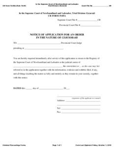 Supreme Court of Newfoundland and Labrador - General Division - CR Form 19.05A - Notice of Application for an Order in the Nature of Certiorari