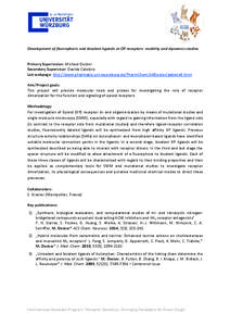 Development of fluorophoric and bivalent ligands at OP receptors: mobility and dynamics studies Primary Supervision: Michael Decker Secondary Supervisor: Davide Calebiro Lab webpage: http://www.pharmazie.uni-wuerzburg.de