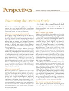 Research and tips to support science education  Examining the Learning Cycle By Patrick L. Brown and Sandra K. Abell “I use hands-on activities with my fifth graders as often as possible. But I worry that my students w