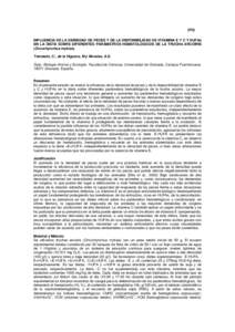 (PO) INFLUENCIA DE LA DENSIDAD DE PECES Y DE LA DISPONIBILIDAD DE VITAMINA E Y C Y HUFAs EN LA DIETA SOBRE DIFERENTES PARÁMETROS HEMATOLÓGICOS DE LA TRUCHA ARCOIRIS (Oncorhynchus mykiss). Trenzado, C.; de la Higuera, M