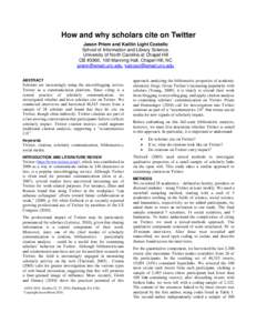 How and why scholars cite on Twitter Jason Priem and Kaitlin Light Costello School of Information and Library Science, University of North Carolina at Chapel Hill CB #3360, 100 Manning Hall, Chapel Hill, NC priem@email.u