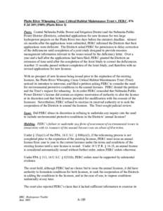 Platte River Whooping Crane Critical Habitat Maintenance Trust v. FERC, 876 F.2d[removed]Platte River I) Facts. Central Nebraska Public Power and Irrigation District and the Nebraska Public Power District (Districts)