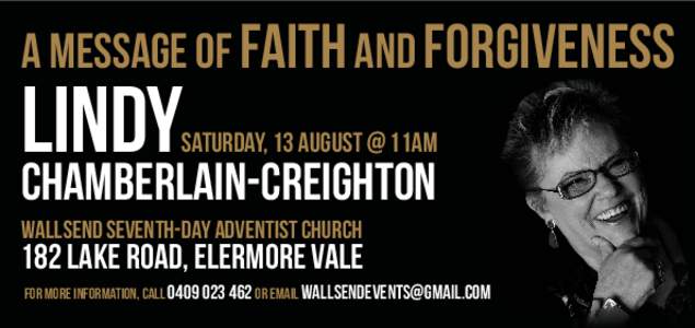 A MESSAGE OF FAITH AND FORGIVENESS  LINDY SATURDAY, 13 AUGUST @ 11AM