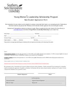 Young Women s Leadership Scholarship Program New Student Application Form New international women students may be eligible for academic scholarship funds based on an outstanding record of leadership in both their academi