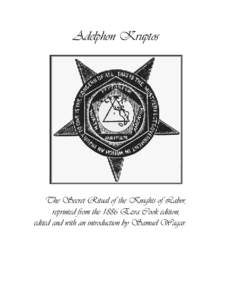 Adelphon Kruptos  The Secret Ritual of the Knights of Labor, reprinted from the 1886 Ezra Cook edition, edited and with an introduction by Samuel Wagar.