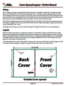 Cover Spread Layout - Perfect Bound Sizing If your magazine, catalog or other publication is perfect bound, it is preferable to provide the cover pages as spreads. If you want anything other than a plain white spine, sup