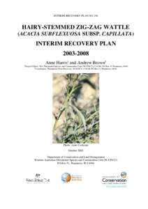 INTERIM RECOVERY PLAN NO 156  HAIRY-STEMMED ZIG-ZAG WATTLE (ACACIA SUBFLEXUOSA SUBSP. CAPILLATA)  INTERIM RECOVERY PLAN
