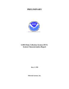 PRELIMINARY  GOES Data Collection System (DCS) System Characterization Report  June 3, 1998