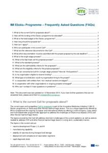 IMI Ebola+ Programme – Frequently Asked Questions (FAQs) 1. What is the current Call for proposals about? .............................................................................................. 1 2. How will the
