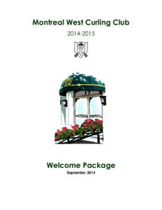 Montreal West Curling Club[removed]Welcome Package September 2014