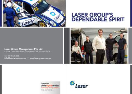 LASER GROUP’S DEPENDABLE SPIRIT Laser Group Management Pty Ltd[removed]Doncaster Road, Doncaster East, Victoria 3109