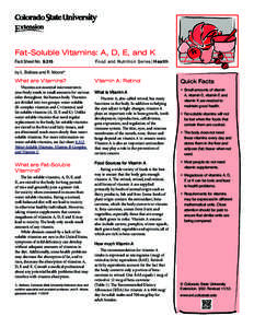 Fat-Soluble Vitamins: A, D, E, and K Fact Sheet No.	[removed]Food and Nutrition Series| Health  by L. Bellows and R. Moore*