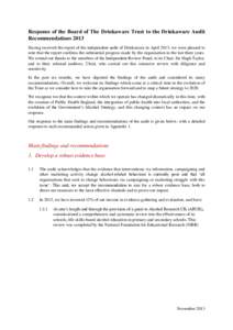 Response of the Board of The Drinkaware Trust to the Drinkaware Audit Recommendations 2013 Having received the report of the independent audit of Drinkaware in April 2013, we were pleased to note that the report confirms