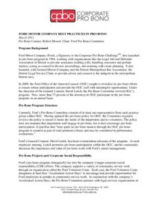 FORD MOTOR COMPANY BEST PRACTICES IN PRO BONO March 2011 Pro Bono Contact: Robert Mossel, Chair, Ford Pro Bono Committee Program Background Ford Motor Company (Ford), a Signatory to the Corporate Pro Bono ChallengeSM, fi