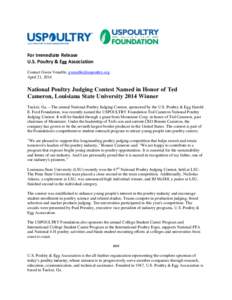 For Immediate Release U.S. Poultry & Egg Association Contact Gwen Venable,  April 21, 2014  National Poultry Judging Contest Named in Honor of Ted