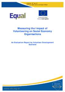 Created: 16th Jan 07 Authors: Sarah Jarvis and Susan Wilson Measuring the Impact of Volunteering on Social Economy Organisations